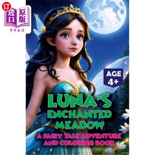 Adventure Meadow 魔法草地：童话冒险和 海外直订Luna Create Fairy Enchanted Coloring and Tale 露娜 Book