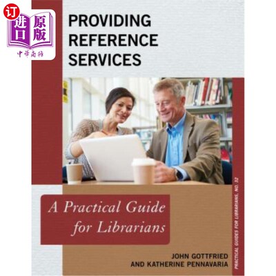 海外直订Providing Reference Services: A Practical Guide for Librarians 提供参考服务：图书馆员实用指南