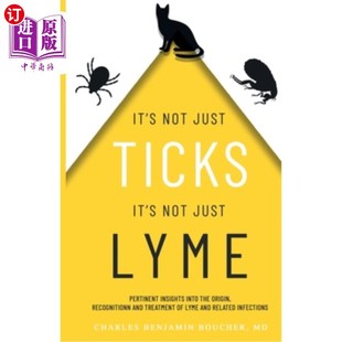 Ticks Pertinent Just rec 也不仅 海外直订医药图书It origins Not into insights Lyme 不仅仅是蜱 the