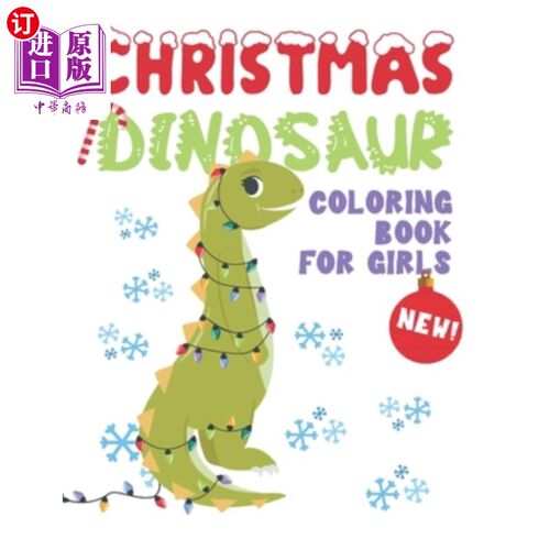 海外直订Christmas Dinosaur Coloring Book For Girls: Girl Dinosaur Coloring Book - Cute D 圣诞恐龙彩绘书为女孩:女孩