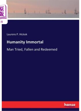 海外直订Humanity Immortal: Man Tried, Fallen and Redeemed 人类不朽