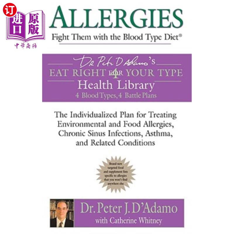 海外直订医药图书Allergies: Fight Them with the Blood Type Diet: The Individualized Plan for Trea 过敏:用血型饮食来