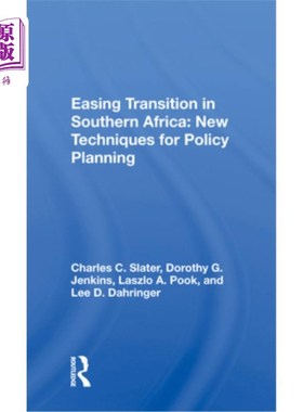 海外直订Easing Transition in Southern Africa: New Techniques for Policy Planning 缓解南部非洲的转型:政策规划的新技
