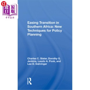 海外直订Easing Transition in Southern Africa: New Techniques for Policy Planning 缓解南部非洲的转型:政策规划的新技