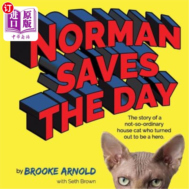 海外直订Norman Saves the Day: The Story of a Not-So-Ordinary House Cat Who Turned Out to 诺曼拯救了这一天：一只不那