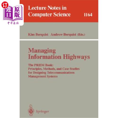 海外直订Managing Information Highways: The Prism Book: Principles, Methods, and Case Stu 管理信息高速公路:棱镜书:设
