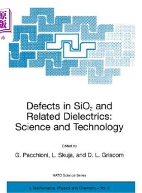 海外直订Defects in Sio2 and Related Dielectrics: Science and Technology Sio2缺陷及相关电介质:科学与技术