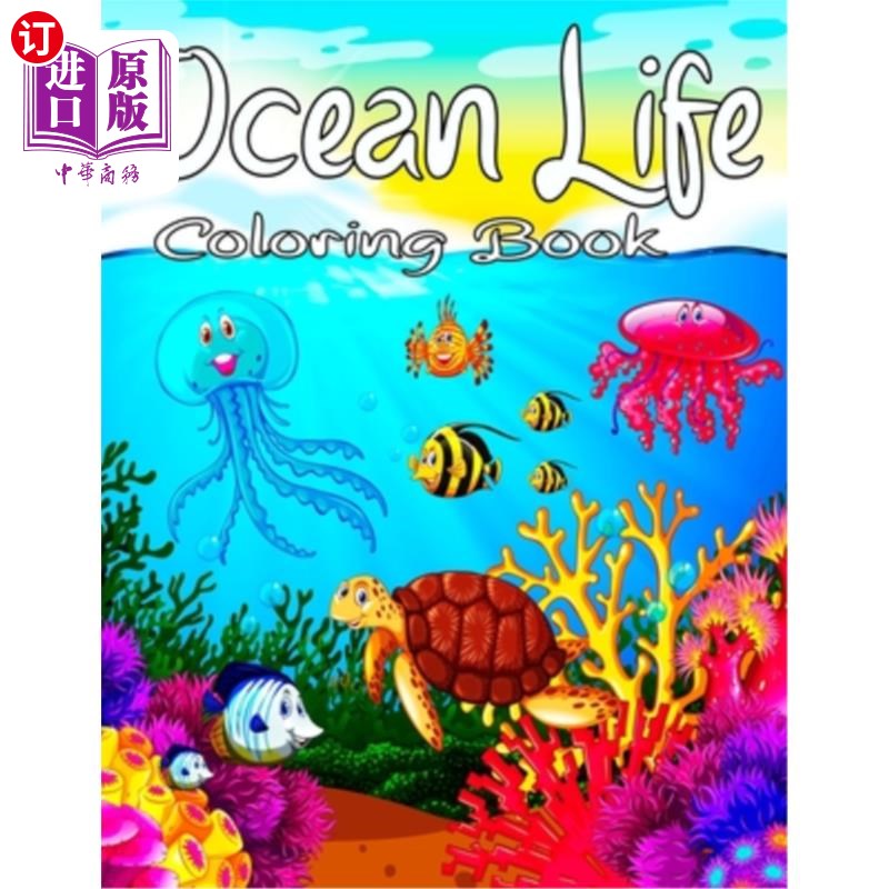 海外直订Ocean Life Coloring Book: Cute Tropical Fish, Fun Sea Creatures, Beautiful Under海洋生物着色书:可爱的热带