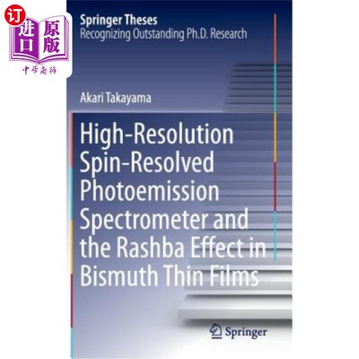 海外直订High-Resolution Spin-Resolved Photoemission Spectrometer and the Rashba Effect i 高分辨率自旋分辨光电发射光