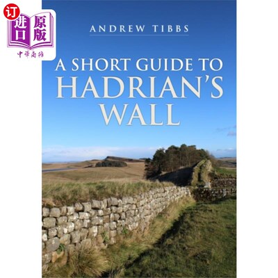 海外直订Short Guide to Hadrian's Wall 哈德良长城简览