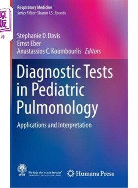 海外直订医药图书Diagnostic Tests in Pediatric Pulmonology: Applications and Interpretation 小儿肺内科诊断试验的应用