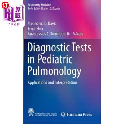 海外直订医药图书Diagnostic Tests in Pediatric Pulmonology: Applications and Interpretation 小儿肺内科诊断试验的应用