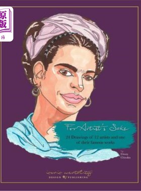 海外直订For Artist's Sake: 24 Drawings of 12 Artists and one of their famous works 看在艺术家的份上:12位艺术家的24