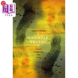 Complexity and 科学 Truths 复杂性和政策 真相 Science 不简单 海外直订Unsimple Policy