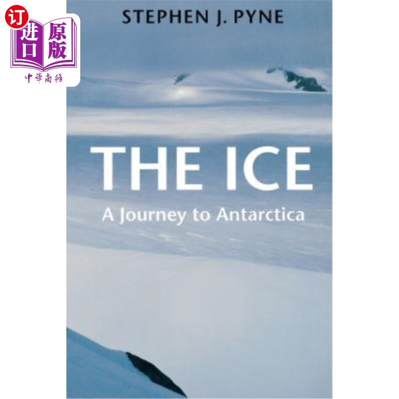 海外直订The Ice: A Journey to Antarctica 冰