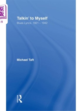海外直订Talkin' to Myself: Blues Lyrics, 1921-1942 自言自语：布鲁斯歌词，1921-1942