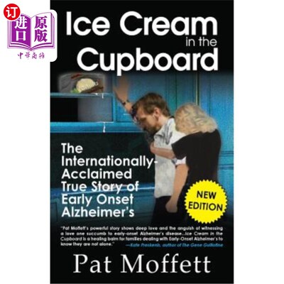 海外直订医药图书Ice Cream in the Cupboard: A True Story of Early Onset Alzheimer's 橱柜里的冰淇淋:一个关于早发性阿