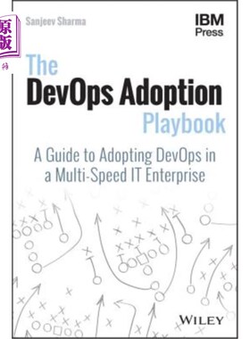 海外直订The DevOps Adoption Playbook: A Guide to Adopting Devops in a Multi-Speed IT Ent DevOps采用行动