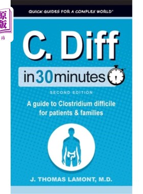 海外直订医药图书C. Diff In 30 Minutes: A Guide to Clostridium Difficile for Patients and Familie C.艰难梭菌30分钟: