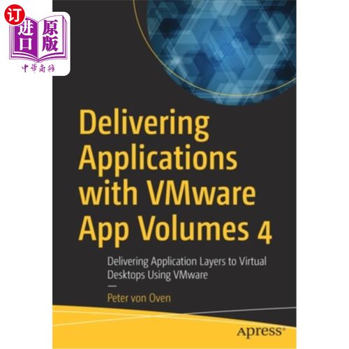 海外直订Delivering Applications with Vmware App Volumes 4: Delivering Application Layers 使用Vmware发放