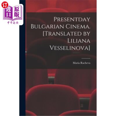 海外直订Presentday Bulgarian Cinema. [Translated by Liliana Vesselinova] 《当代保加利亚电影》。[翻译:Liliana Vessel