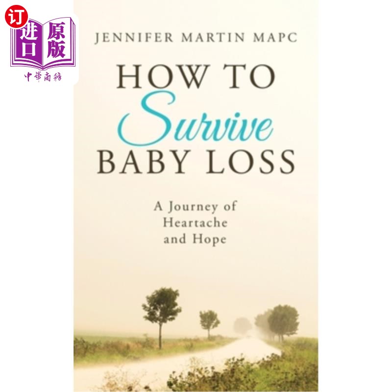 海外直订How to Survive Baby Loss: A Journey of Heartache and Hope 失婴如何生存:心痛与希望之旅