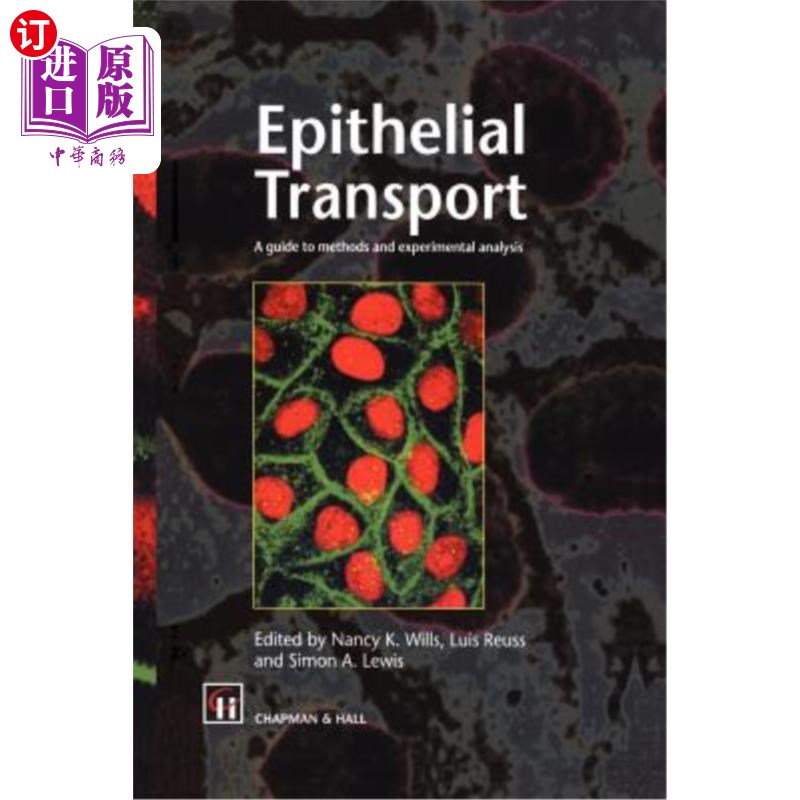 海外直订Epithelial Transport: A Guide to Methods and Experimental Analysis 上皮转运:方法和实验分析指南