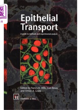 海外直订Epithelial Transport: A Guide to Methods and Experimental Analysis 上皮转运:方法和实验分析指南