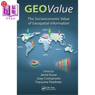 海外直订Geovalue: The Socioeconomic Value of Geospatial Information 地理价值:地理空间信息的社会经济价值