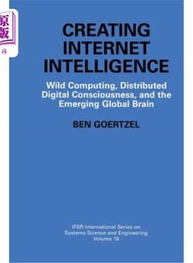 海外直订Creating Internet Intelligence: Wild Computing, Distributed Digital Consciousnes 创造互联网智能：野生计算、