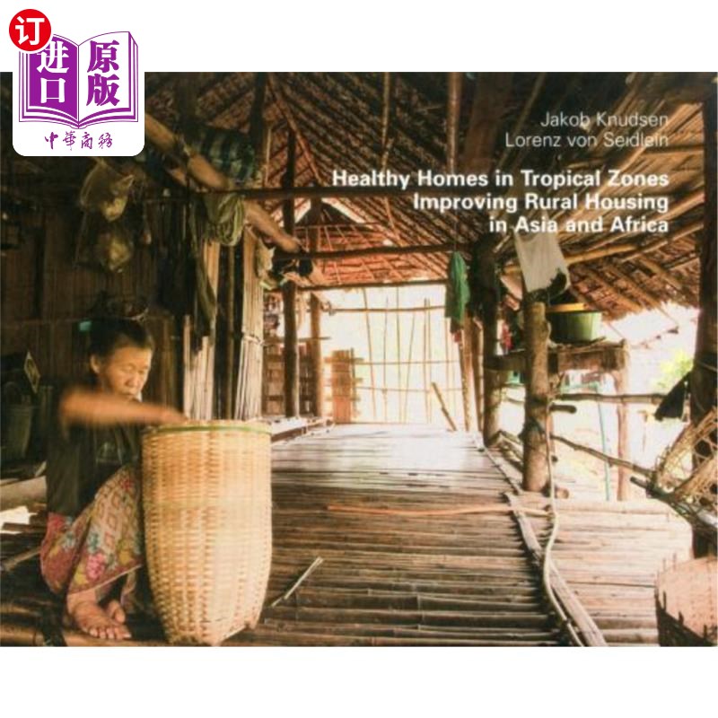 海外直订Healthy Homes in Tropical Zones: Improving Rural Housing in Asia and Africa 热带地区的健康家园:改善亚洲和非