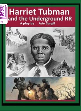 海外直订Harriet Tubman and The Underground Railroad: A Play 哈丽特·塔布曼和《地下铁路:一部戏剧