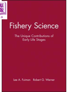 现货 渔业科学 早期生命阶段的独特贡献 Fishery Science Lee A Fuiman 英文原版【中商原版】