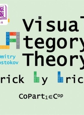 海外直订Visual Category Theory, CoPart 1: A Dual to Brick by Brick, Part 1 视觉范畴理论，第1部分:砖与砖的对偶，第1