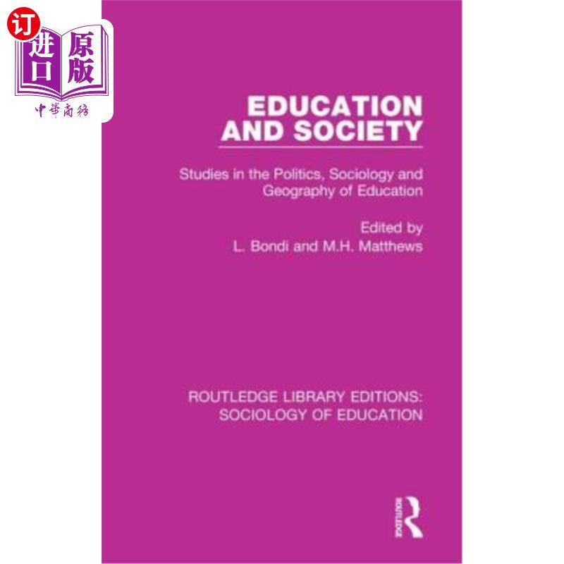 海外直订Education and Society: Studies in the Politics, Sociology and Geography of Educa 教育与社会:教育政治学、社