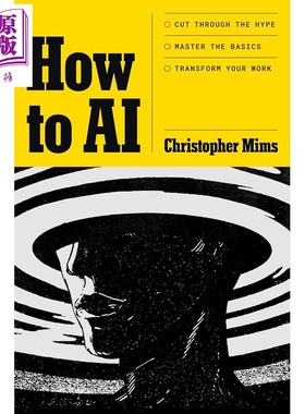 预售 如何用AI 拨开噱头 掌握基础 改变工作 How to AI Cut Through the Hype 英文原版 Christopher Mims【中商原版】