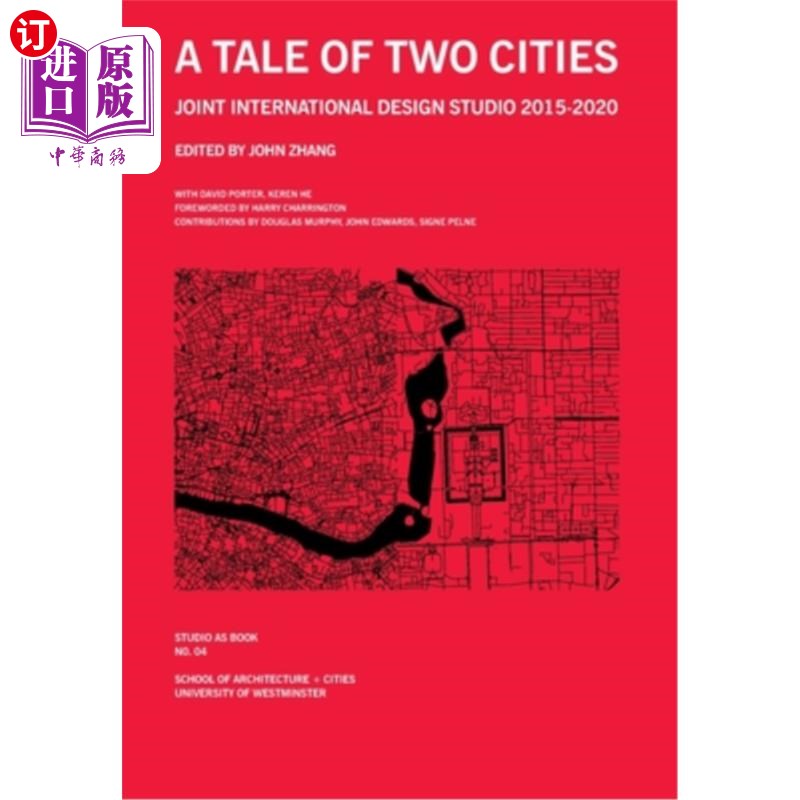 海外直订A Tale of Two Cities: Joint International Design Studio 2015-2020 双城记:联合国际设计工作室2015-2020