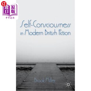 Modern British Fiction 自我意识 海外直订Self 现代英国小说中 Consciousness