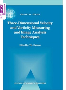 海外直订Three-Dimensional Velocity and Vorticity Measuring and Image Analysis Techniques 三维速度和涡量测量与图像分