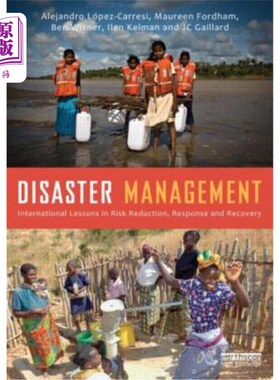 海外直订Disaster Management: International Lessons in Risk Reduction, Response and Recov 灾害管理:减少风险、应对和