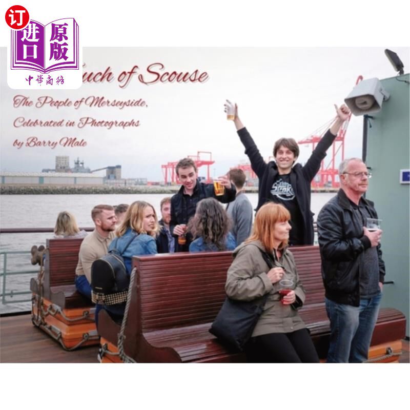 海外直订A Touch of Scouse: The people of Merseyside, celebrated in photographs 利物浦风情:照片中的默西塞德郡人