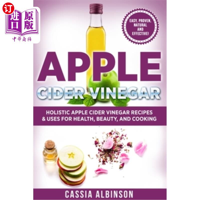 海外直订医药图书Apple Cider Vinegar: Holistic Apple Cider Recipes & Uses for Health, Beauty, Coo 苹果醋：健康、美容