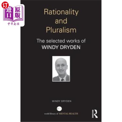 海外直订医药图书Rationality and Pluralism: The selected works of Windy Dryden 理性与多元:Windy Dryden的作品选集