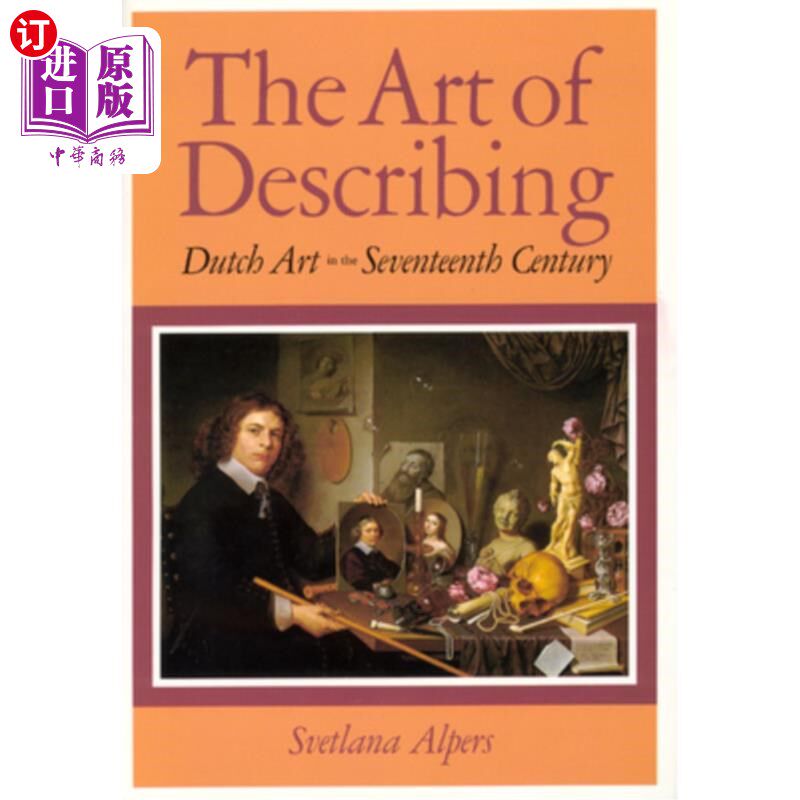 海外直订The Art of Describing: Dutch Art in the Seventeenth Century