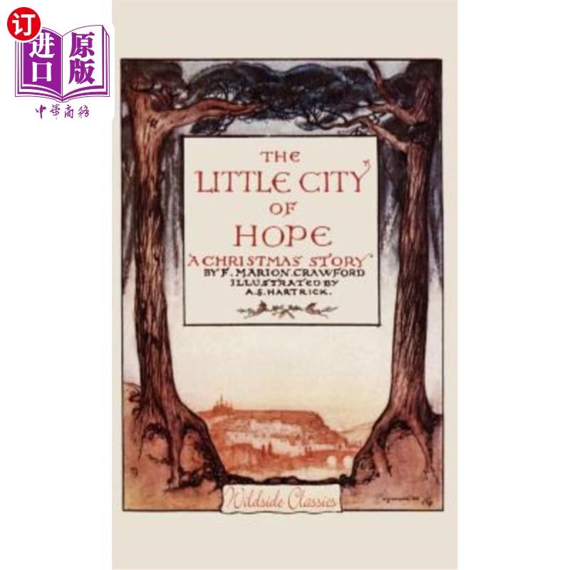 海外直订The Little City of Hope: A Christmas Story 《希望之城：一个圣诞故事