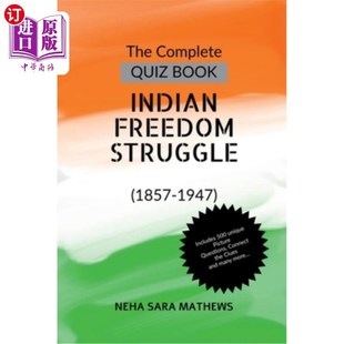 海外直订The Complete QUIZ BOOK INDIAN FREEDOM STRUGGLE: (1857-1947) 印度自由斗争：（1857-1947）