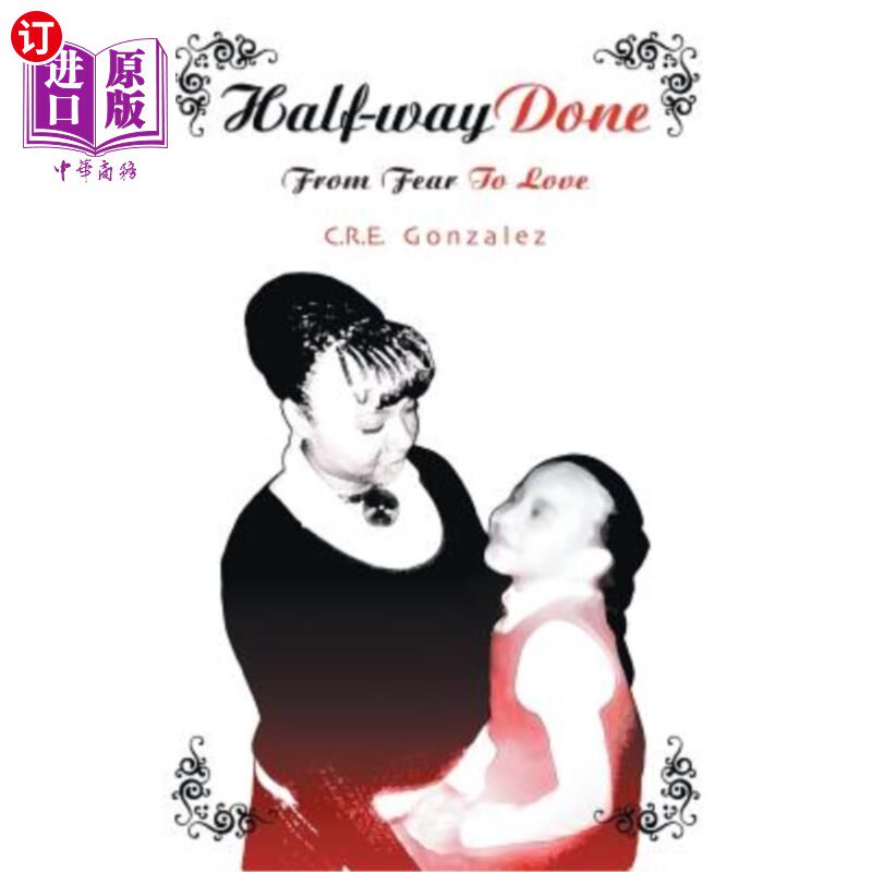 海外直订Half-Way Done: From Fear to Love 完成了一半:从恐惧到爱
