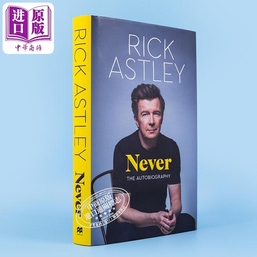 永不 英国知名流行情歌和舞曲男歌手瑞克艾斯利自传 Never The Autobiography 英文原版 Rick Astley 明星传记【中商原版】