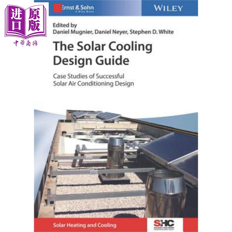 太阳能制冷设计指南 成功太阳能空调设计案例分析 The Solar Cooling Design Guide 英文原版 Daniel Mugnier Wiley 【中商原