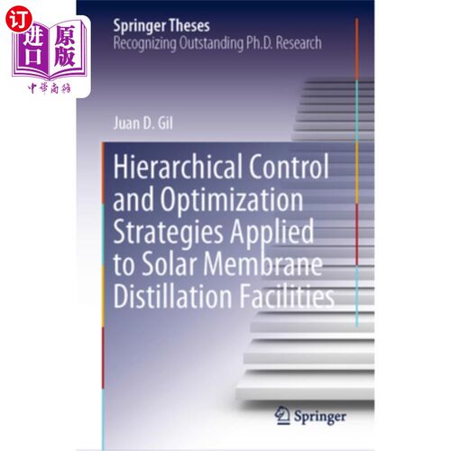 海外直订Hierarchical Control and Optimization Strategies Applied to Solar Membrane Disti 层次化控制与优化策略在太阳